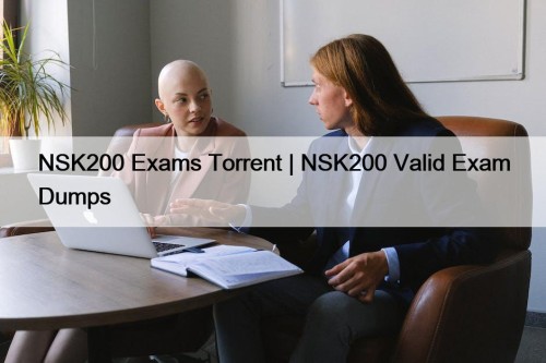 NSK200 Exams Torrent | NSK200 Valid Exam Dumps